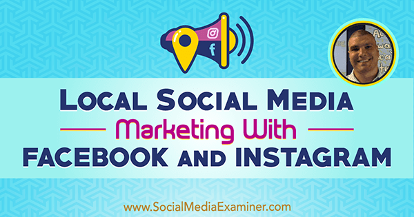 Social Media Marketing locale con Facebook e Instagram con approfondimenti di Bruce Irving sul podcast del social media marketing.