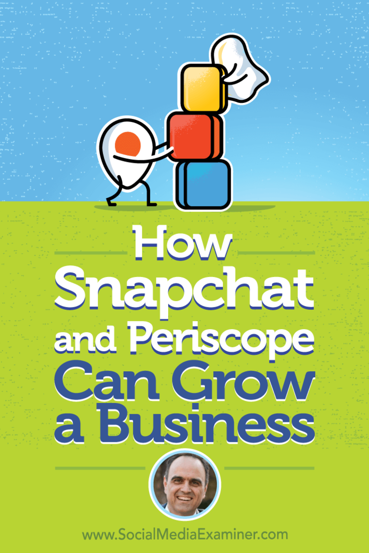 Come Snapchat e Periscope possono far crescere un business: Social Media Examiner