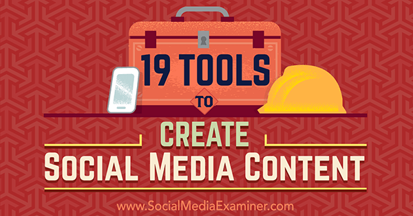 strumenti per la creazione di contenuti sui social media