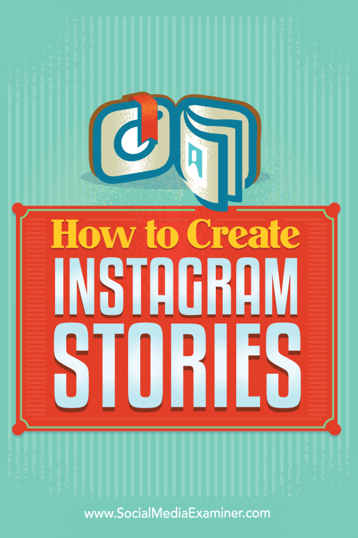 Suggerimenti su come creare e pubblicare storie di Instagram.