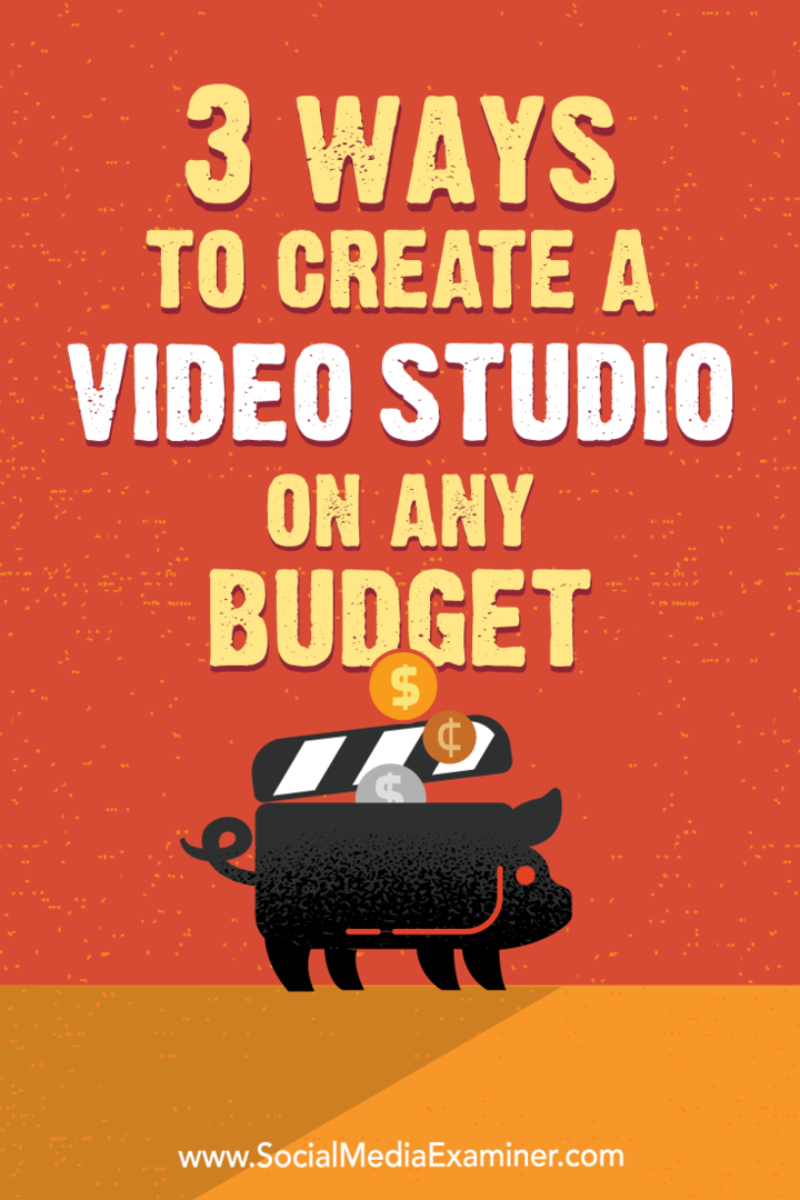 3 modi per creare uno studio video con qualsiasi budget: Social Media Examiner