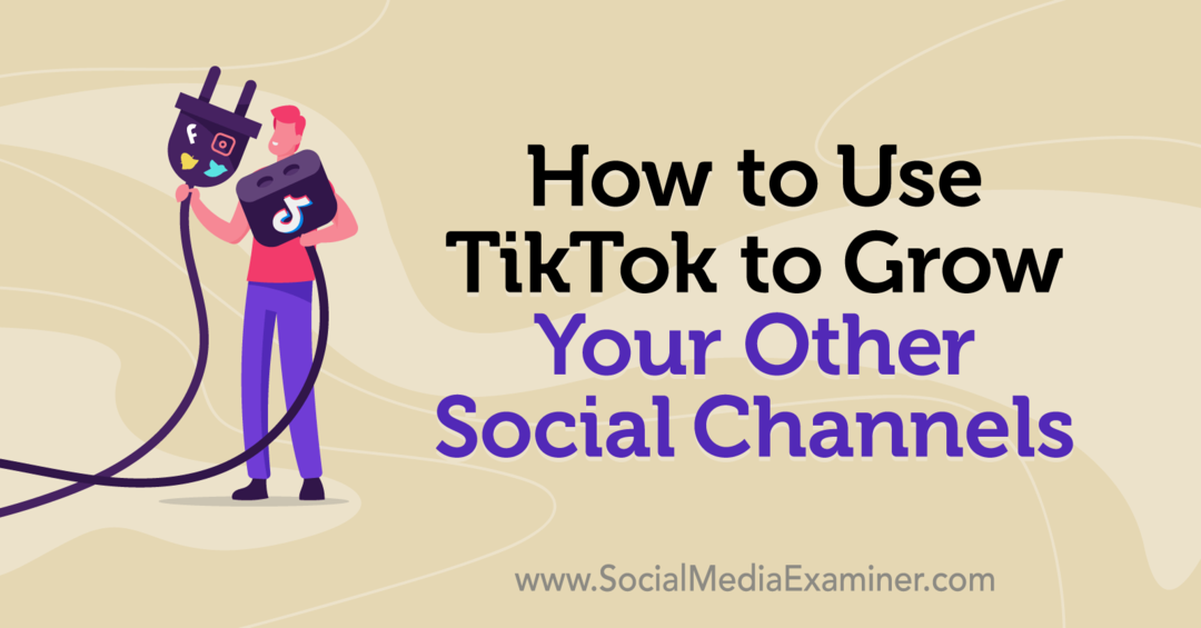 Come utilizzare TikTok per far crescere i tuoi altri canali social di Keenya Kelly su Social Media Examiner.