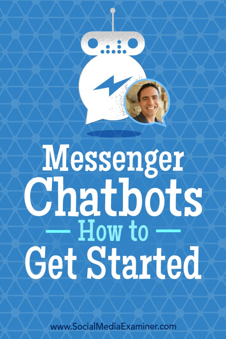 Messenger Chatbot: come iniziare con approfondimenti di Ben Beck sul podcast di social media marketing.