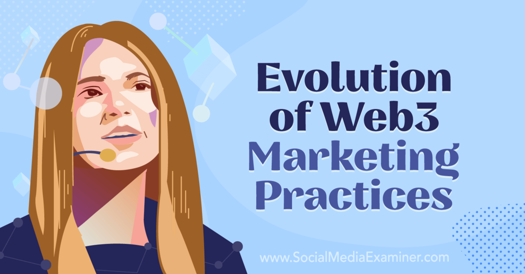 Evoluzione delle pratiche di marketing di Web3: Social Media Examiner