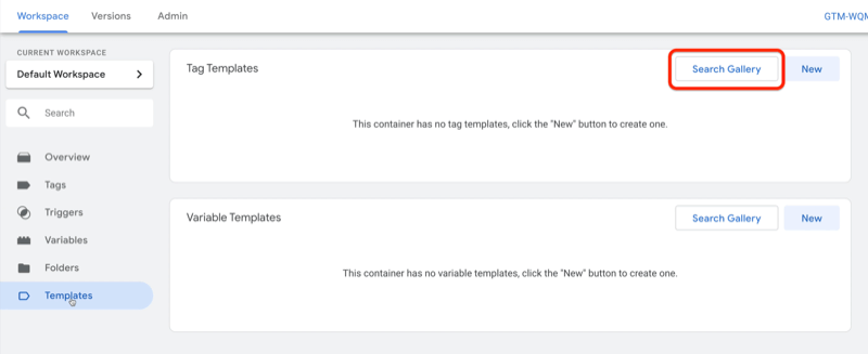 esempio area di lavoro dashboard di google tag manager con modelli selezionati con il pulsante della galleria di ricerca evidenziato in alto a destra