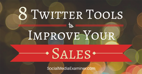 strumenti di Twitter per migliorare le vendite