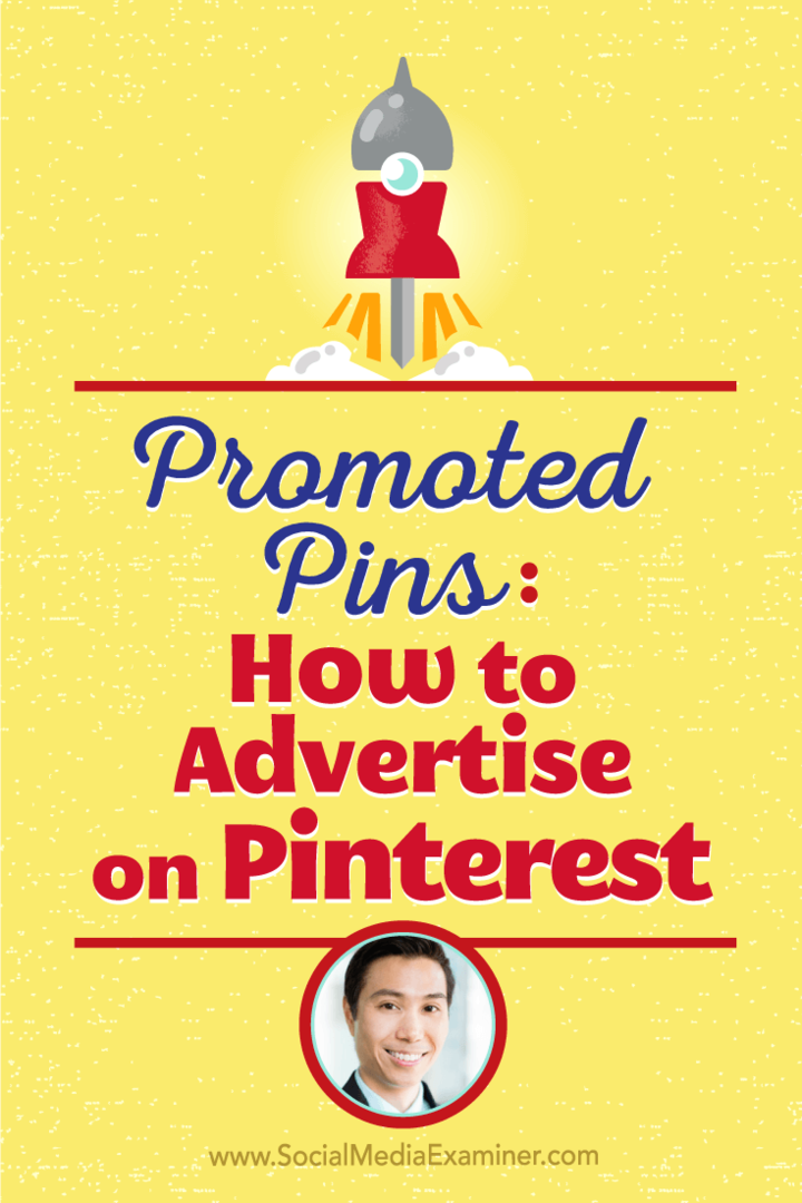 Vincent Ng parla con Michael Stelzner di come fare pubblicità su Pinterest con i pin promossi.