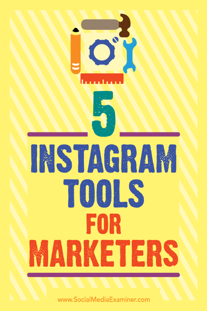 5 Instagram Tools for Marketers di Ashley Baxter su Social Media Examiner.
