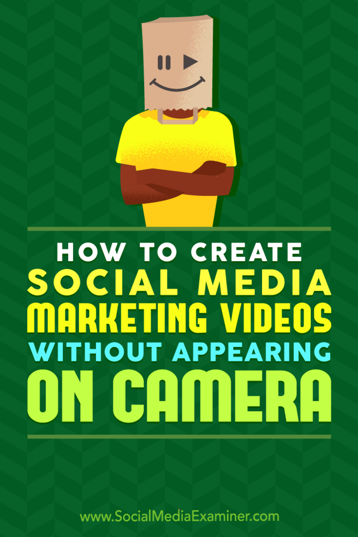 Come creare video di social media marketing senza apparire sulla fotocamera di Megan O'Neill su Social Media Examiner.