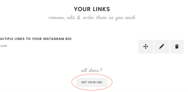 Quando hai finito di aggiungere collegamenti a Lnk. Bio, fai clic su Ottieni il tuo URL.