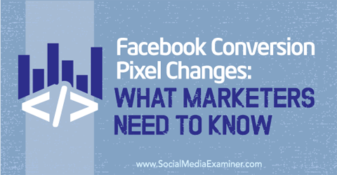 modifiche ai pixel di conversione di Facebook