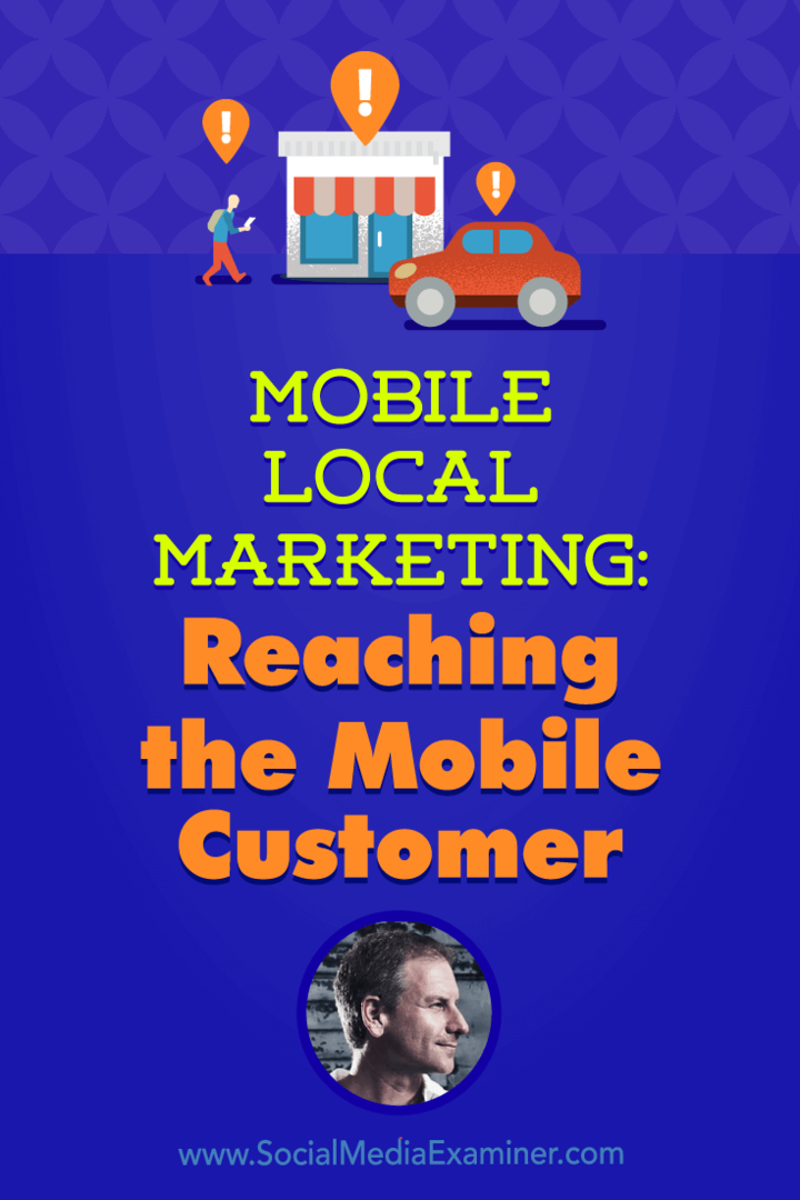 Mobile Local Marketing: Raggiungere il cliente mobile con approfondimenti di Rich Brooks nel podcast del social media marketing.