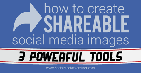 3 strumenti per creare immagini sui social media