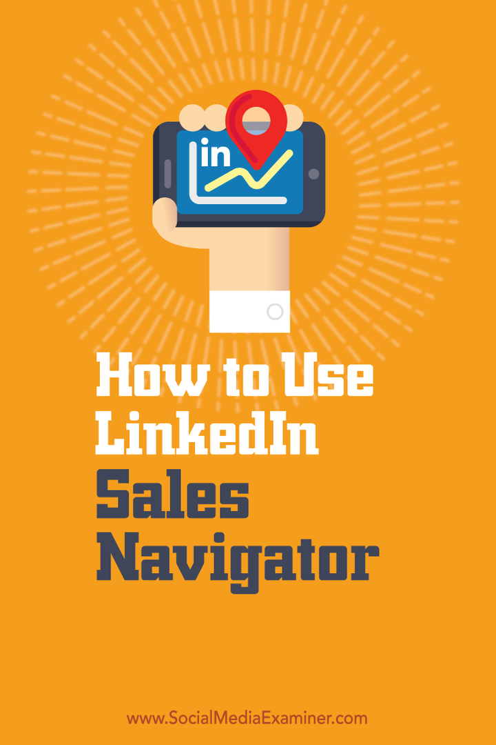 Come utilizzare LinkedIn Sales Navigator: Social Media Examiner