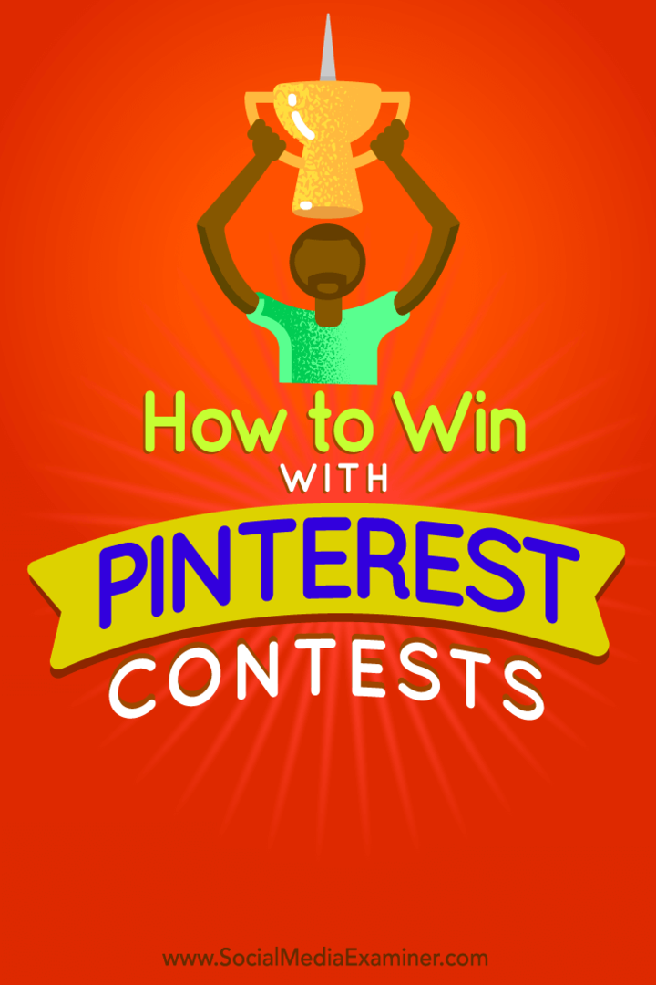 Suggerimenti su come organizzare facilmente un concorso di successo su Pinterest.
