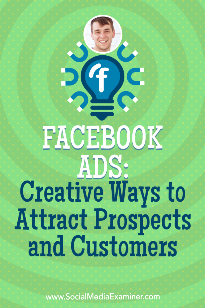 Annunci di Facebook: modi creativi per attirare potenziali clienti e clienti: esaminatore di social media
