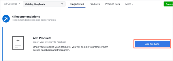 Fai clic sul pulsante Aggiungi prodotti per aggiungere prodotti al tuo catalogo Facebook.