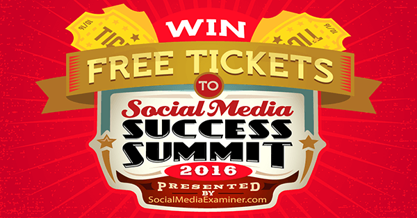 vinci i biglietti per il social media success summit 2016