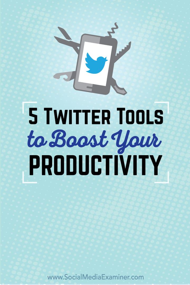cinque strumenti Twitter per la produttività