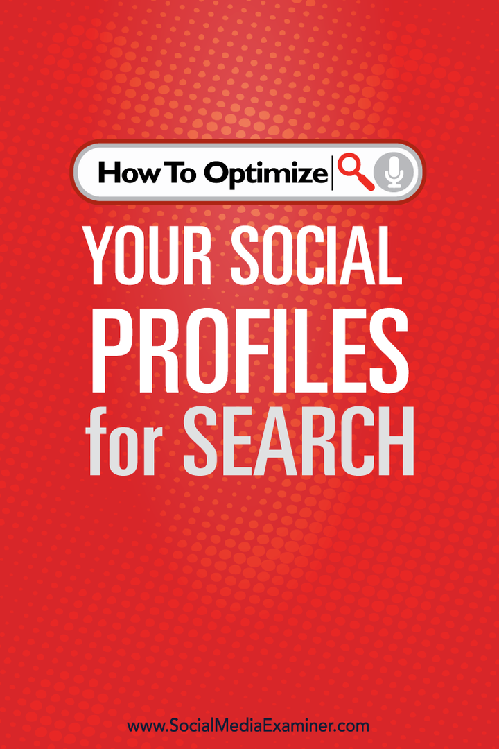 Come ottimizzare i tuoi profili social per la ricerca: Social Media Examiner