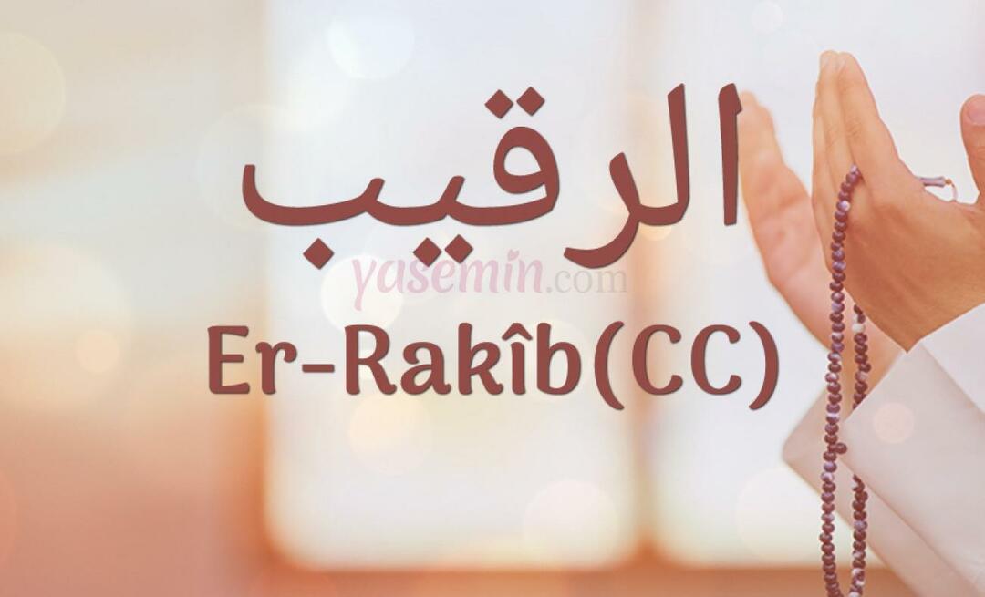 Cosa significa Er-Rakib (c.c)? Quali sono le virtù del nome Er-Rakib? Esmaul Husna Er-Rakib...