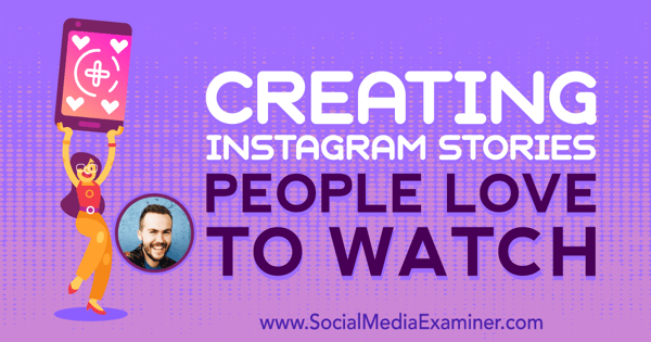 Creazione di storie su Instagram che le persone amano guardare con approfondimenti di Jesse Driftwood sul podcast del social media marketing.