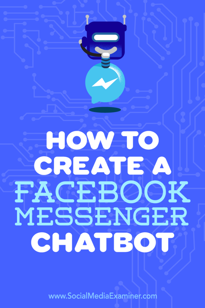 Come creare un chatbot di Facebook Messenger: Social Media Examiner
