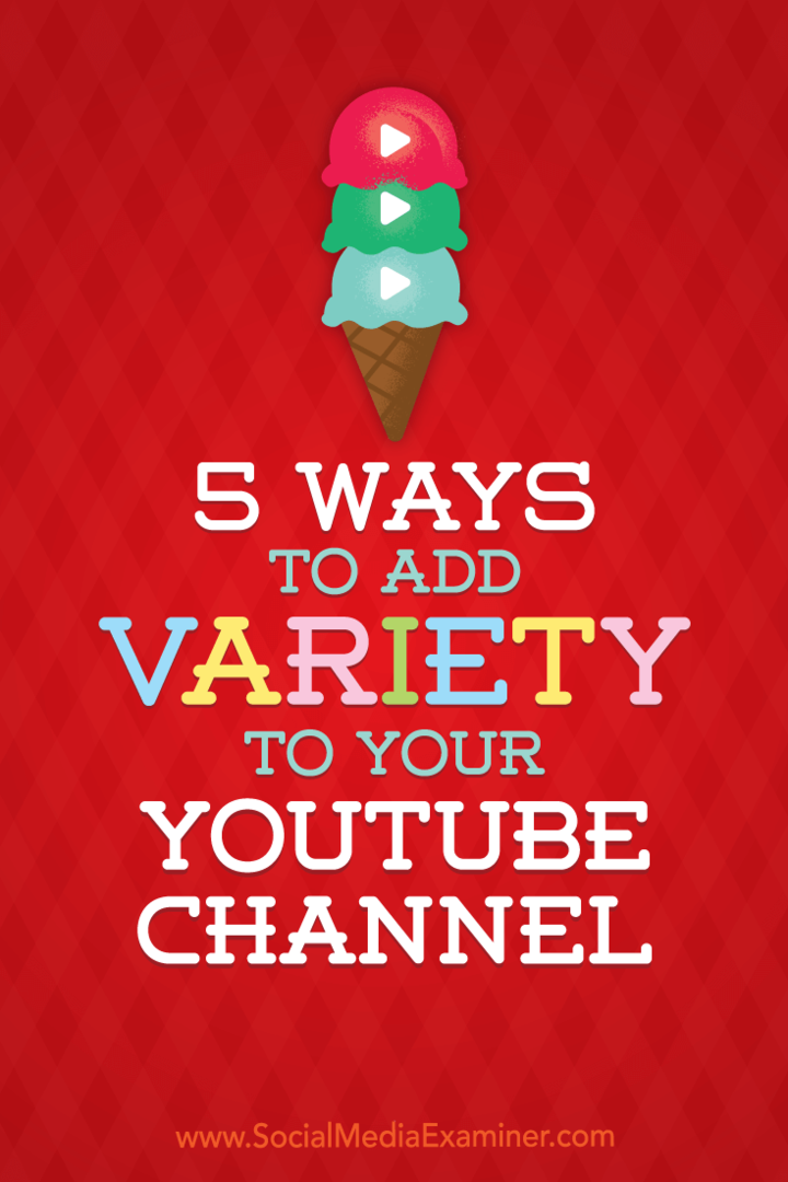 5 modi per aggiungere varietà al tuo canale YouTube di Ana Gotter su Social Media Examiner.
