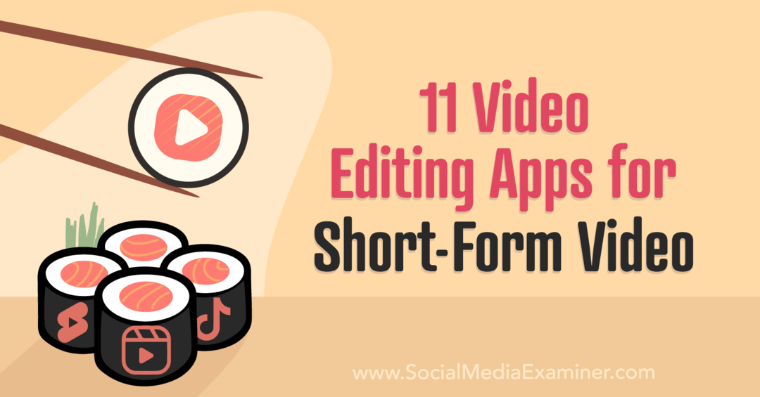 11 app di editing video per video in formato breve: Social Media Examiner