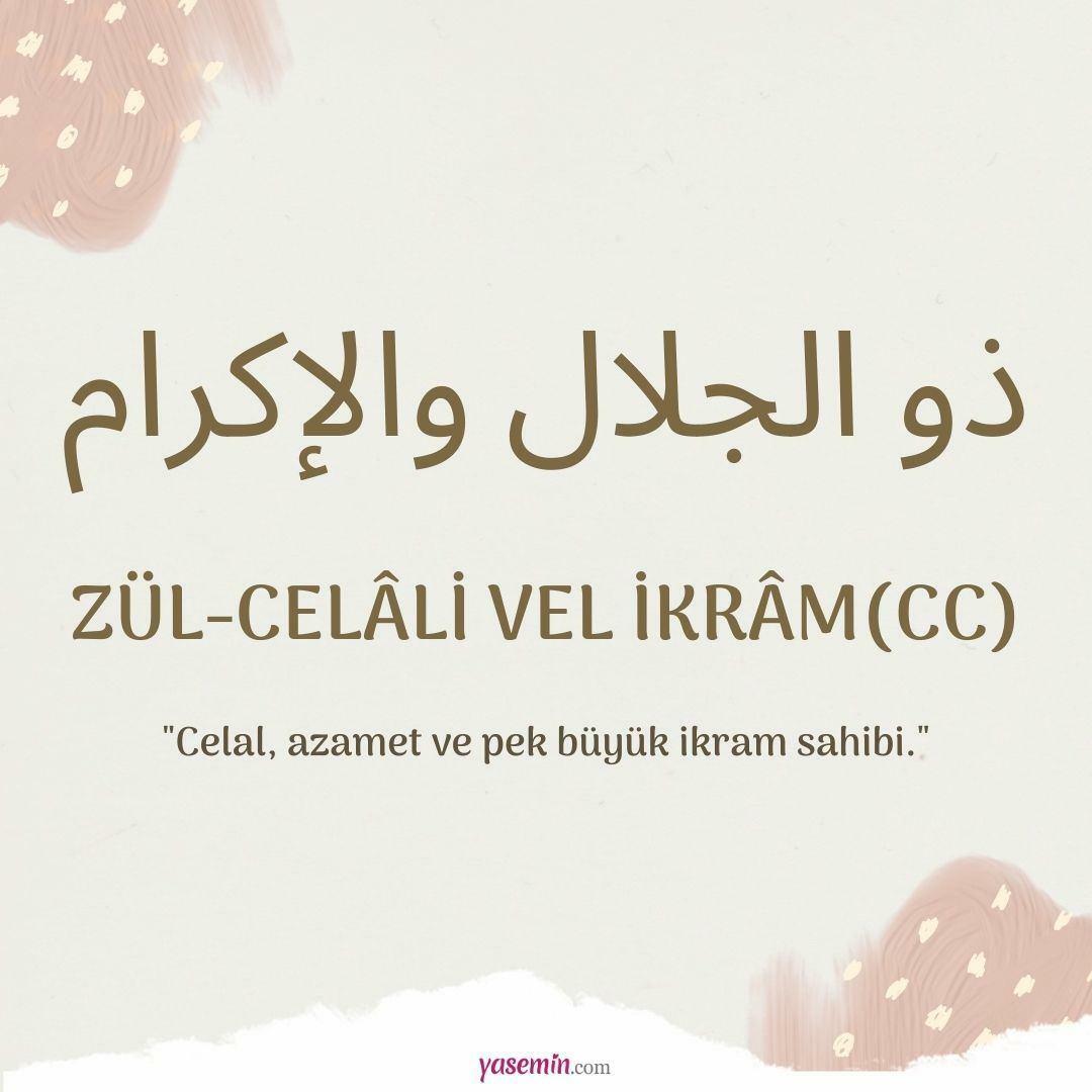 Cosa significa Zul-Jalali Vel Ikram (c.c)?