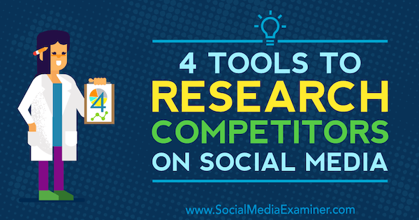 4 Strumenti per ricercare concorrenti sui social media: Social Media Examiner