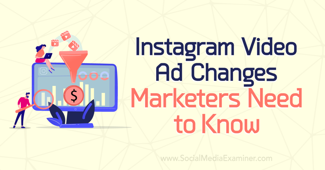 Modifiche agli annunci video di Instagram che gli esperti di marketing devono sapere di Anna Sonnenberg su Social Media Examiner.