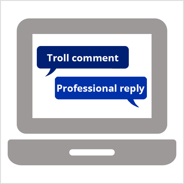Rispondi ai commenti dei troll con un'unica risposta professionale. L'illustrazione mostra un laptop grigio aperto sullo schermo con un fumetto blu scuro che dice il commento di Troll e un fumetto blu reale che dice Risposta professionale.