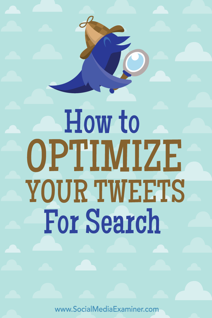 Come ottimizzare i tuoi tweet per la ricerca: Social Media Examiner