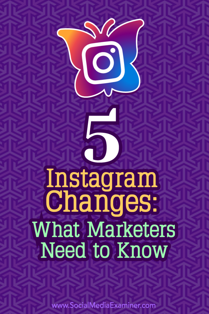 5 Cambiamenti di Instagram: cosa devono sapere i marketer: Social Media Examiner