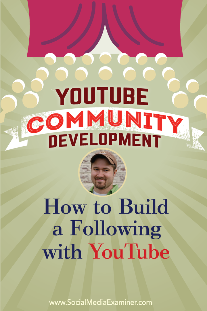Sviluppo della community di YouTube: come creare un seguito con YouTube: Social Media Examiner