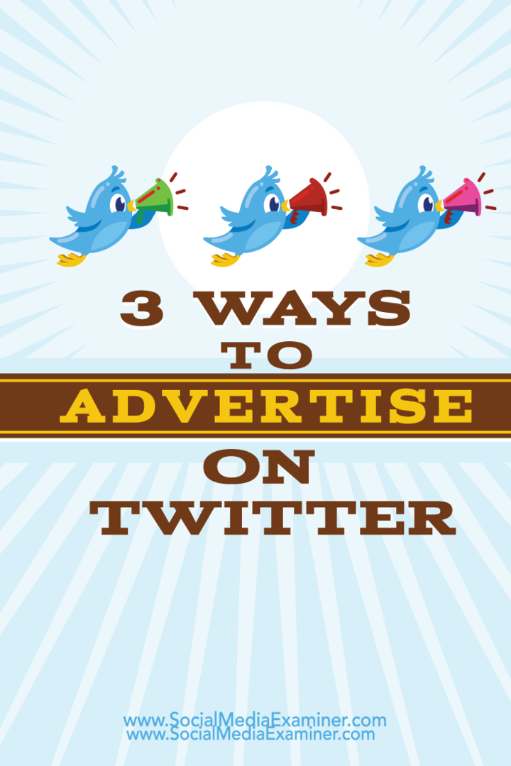 3 modi per fare pubblicità su Twitter: Social Media Examiner