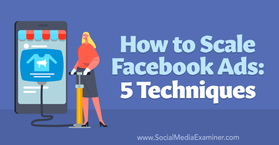 Come ridimensionare gli annunci di Facebook: 5 tecniche-Social Media Examiner
