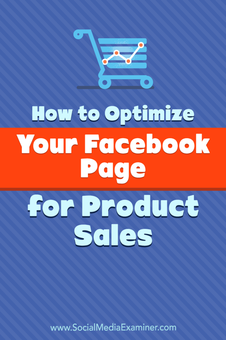 Come ottimizzare la tua pagina Facebook per la vendita di prodotti: Social Media Examiner
