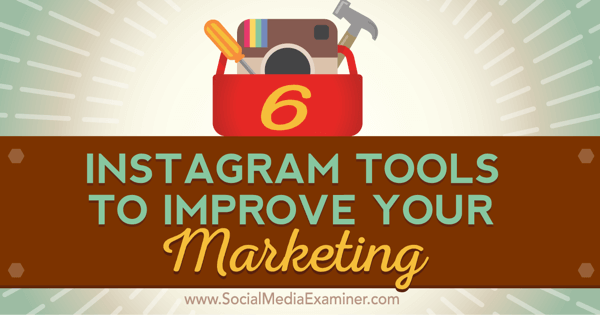 strumenti per migliorare il marketing di Instagram