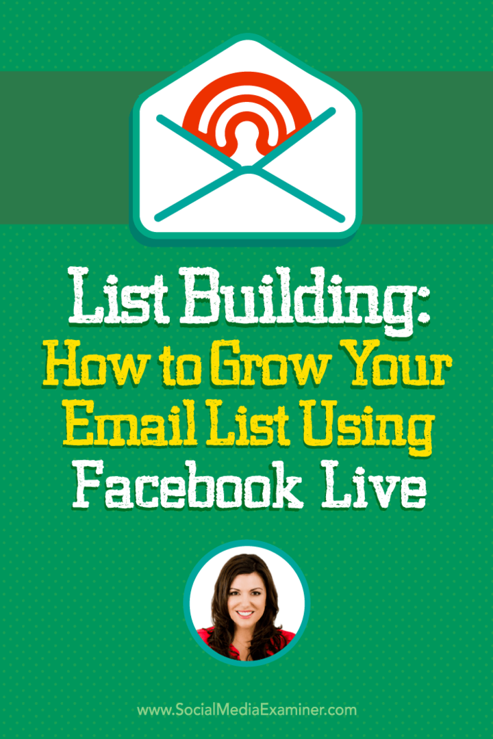 Costruzione della lista: come far crescere la tua lista e-mail utilizzando Facebook Live: Social Media Examiner