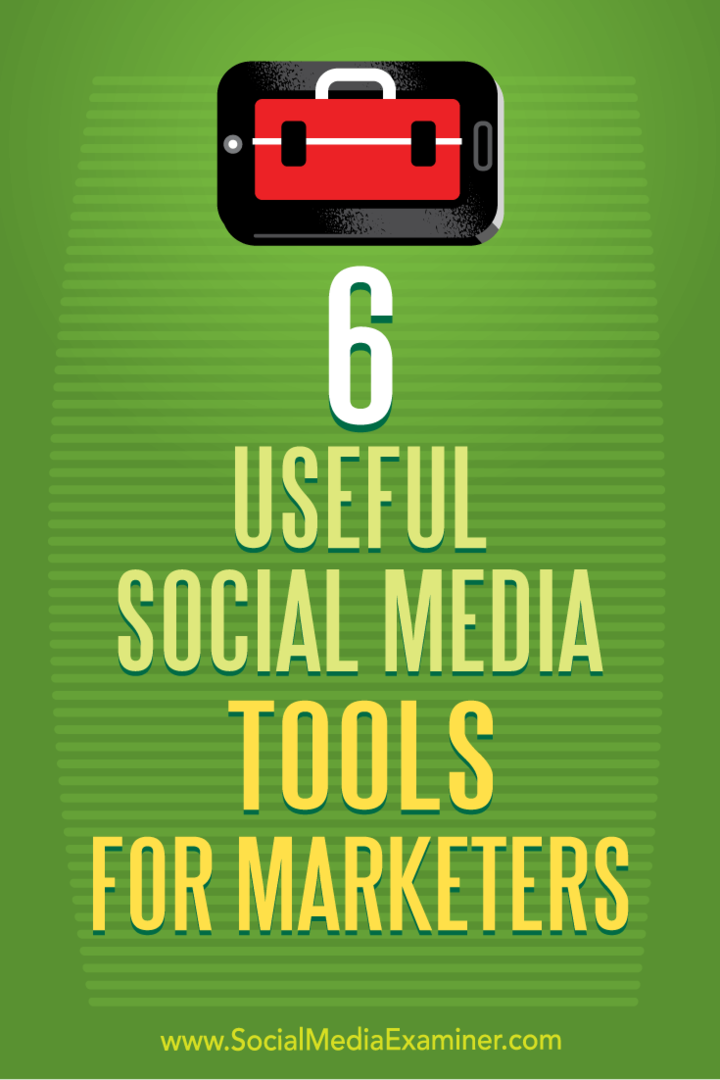 6 Utili strumenti di social media per i professionisti del marketing di Aaron Agius su Social Media Examiner.