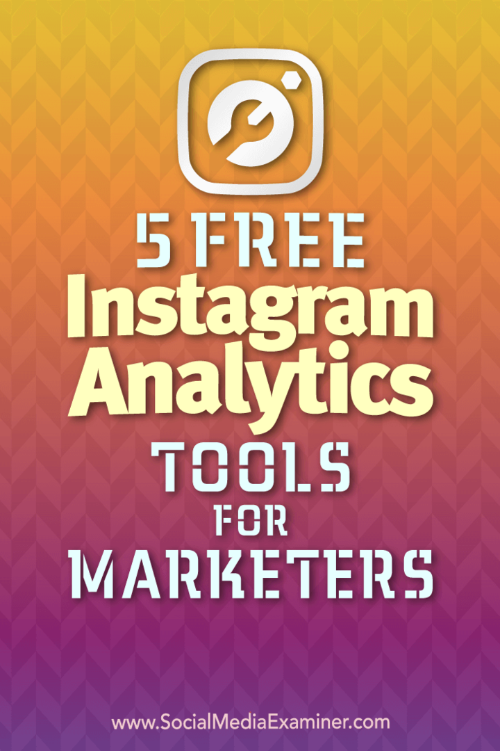 5 strumenti gratuiti per l'analisi di Instagram per i professionisti del marketing di Jill Holtz su Social Media Examiner.