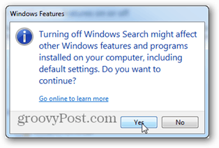 la disattivazione della ricerca di Windows potrebbe influire su altre funzionalità e programmi di Windows installati sul computer, incluse le impostazioni predefinite. Vuoi continuare?