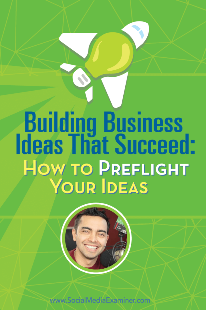 Costruire idee di business che abbiano successo: come verificare le tue idee: Social Media Examiner