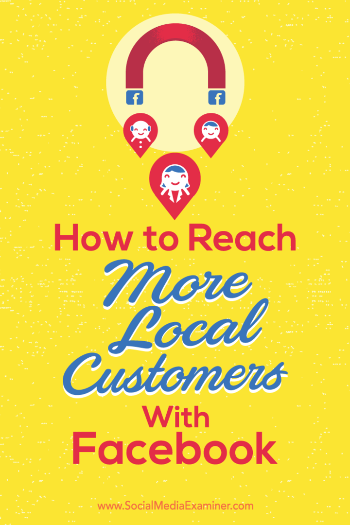Suggerimenti su come aumentare la visibilità locale con i clienti su Facebook.
