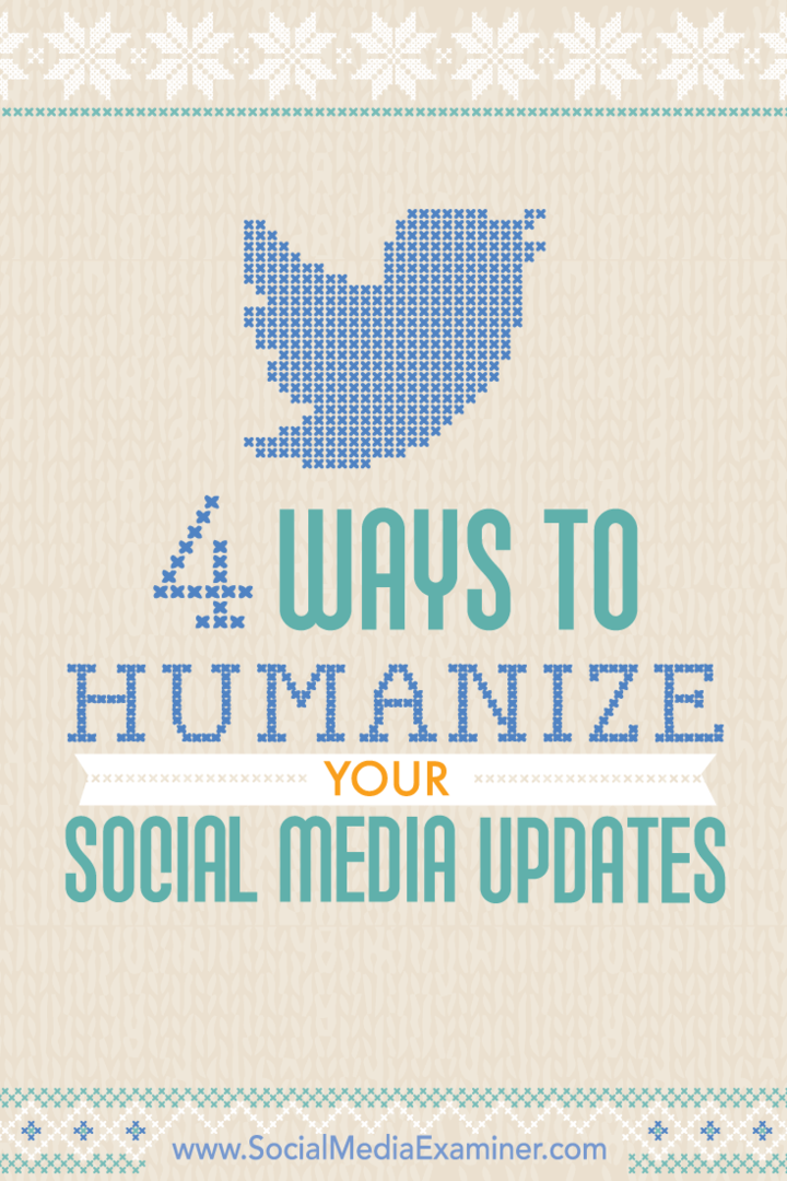 Suggerimenti su quattro modi per umanizzare il tuo coinvolgimento sui social media.