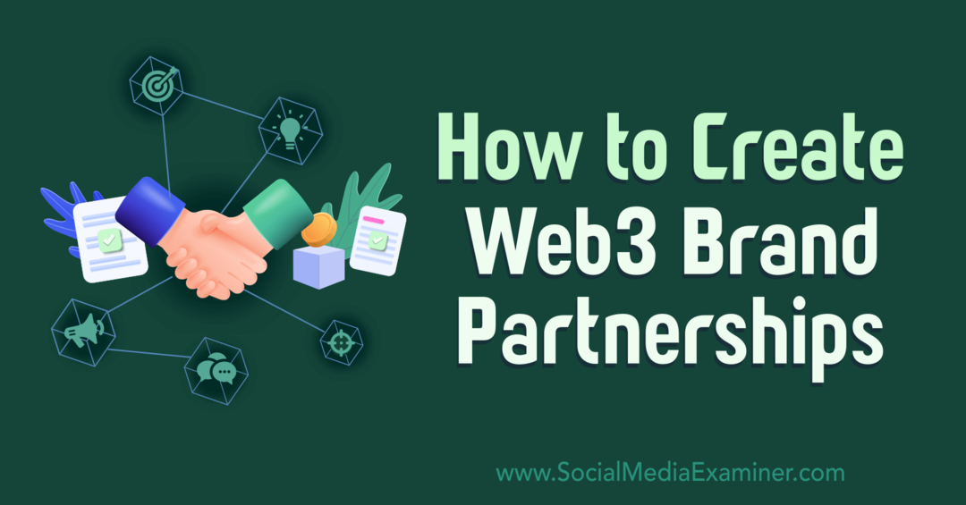 Come creare partnership di marca Web3: esaminatore di social media