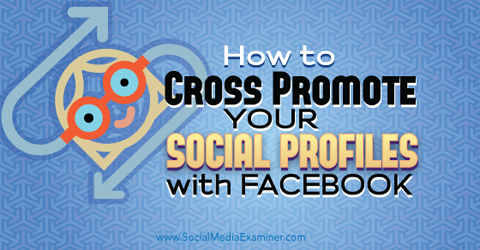 cross promuove i profili dei social media con facebook