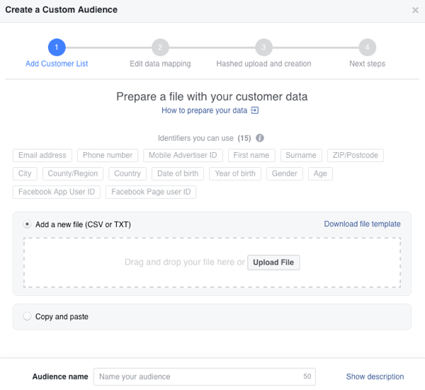 Puoi caricare l'elenco dei clienti o copiarlo e incollarlo per creare un pubblico personalizzato di Facebook.